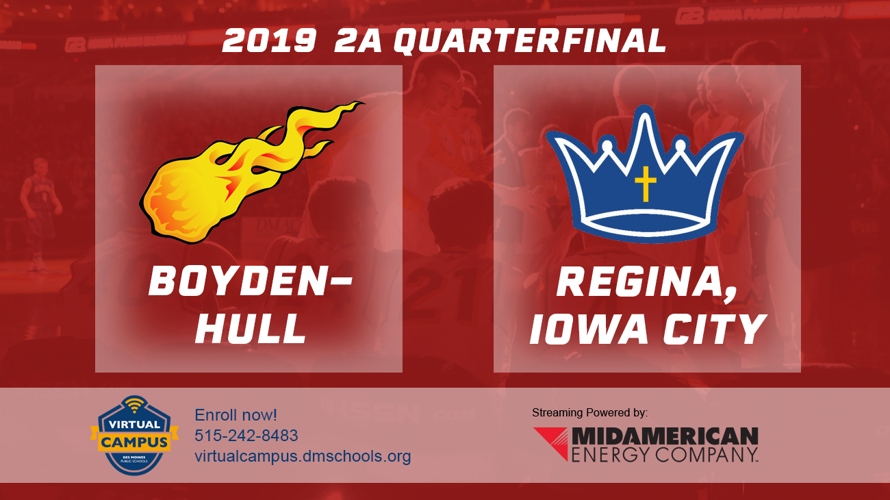 Basketball: 2019, Class 2A Quarterfinals - Boyden-Hull vs. Regina, Iowa City