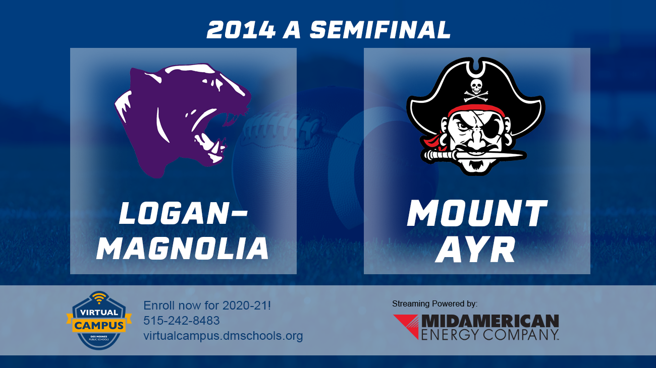 Football: 2014, Class A Semifinals - Logan-Magnolia vs. Mount Ayr