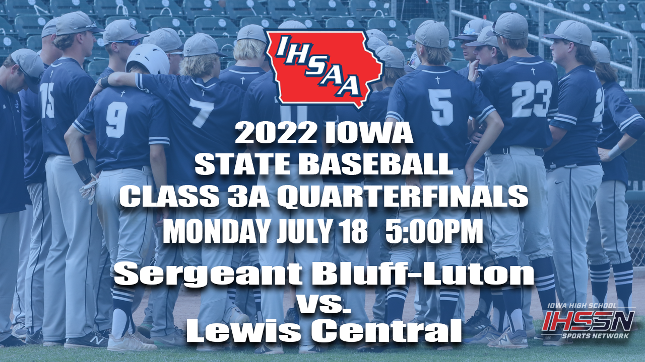 Baseball: 2022, Class 3A Quarterfinals - Sergeant Bluff-Luton vs. Lewis Central