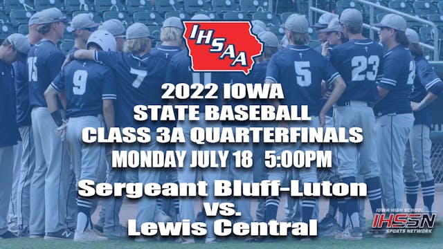 2022 Class 3A Baseball Quarter Finals: Sergeant Bluff-Luton vs. Lewis Central