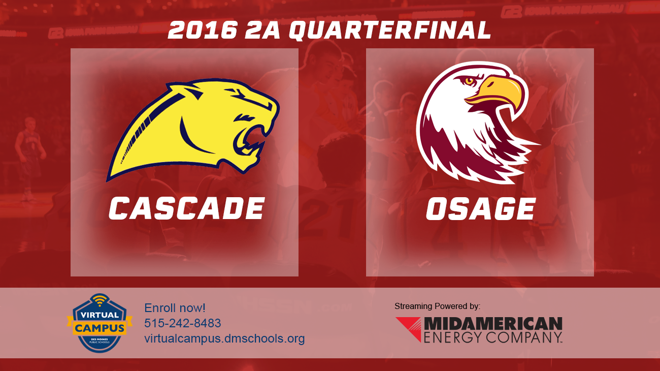Basketball: 2016, Class 2A Quarterfinals - Cascade vs. Osage