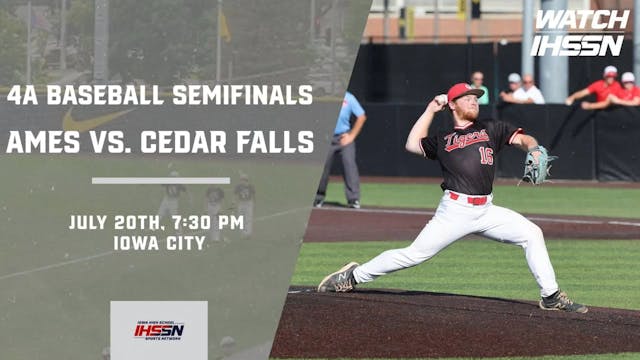 Baseball '23 4A Semifinals - Ames vs. Cedar Falls (Ar)