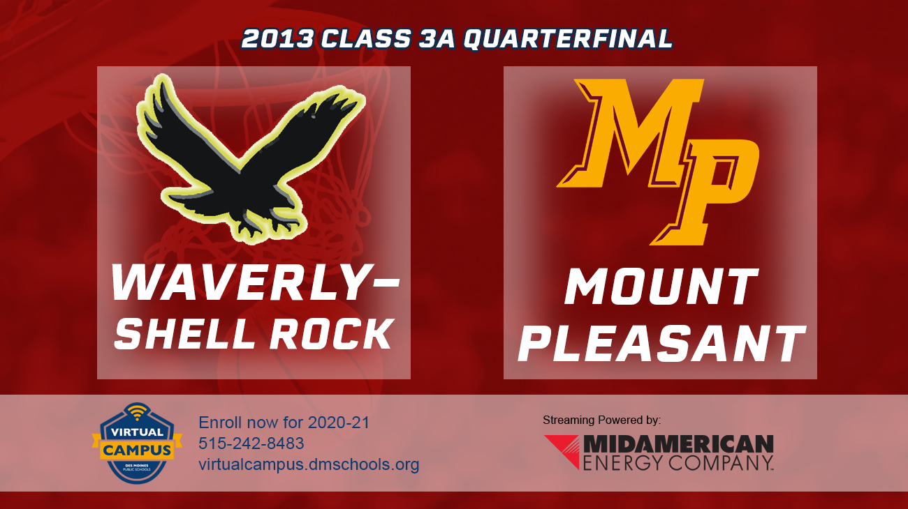 Basketball: 2013, Class 3A Quarterfinals - Waverly-Shell Rock vs. Mount Pleasant