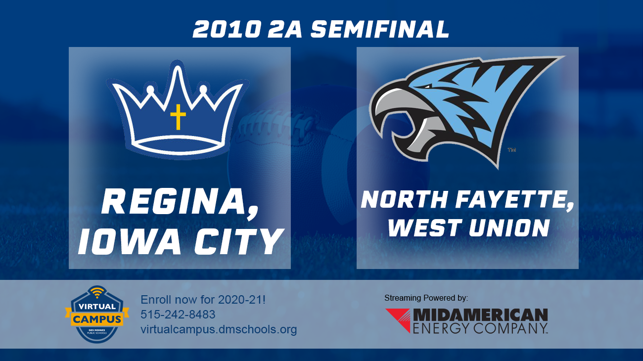 Football: 2010, Class 2A Semifinals - Regina, Iowa City vs. North Fayette