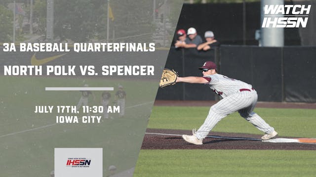 Baseball '23 3A Quarterfinals - Spencer vs. North Polk (Ar)