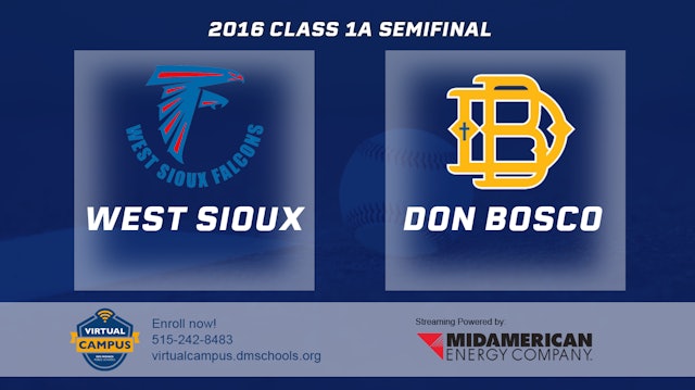 2016 1A Baseball Semi Finals: West Sioux, Hawarden vs. Don Bosco, Gilbertville