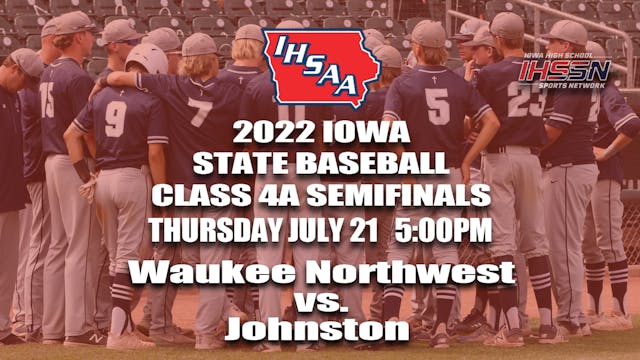 2022 Class 4A Baseball Semi Finals: Johnston vs. Waukee Northwest
