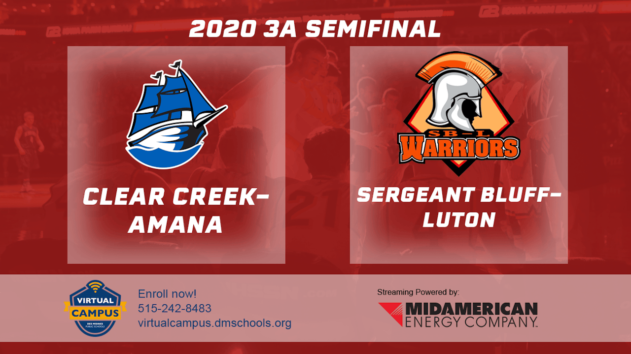 2020 3A Basketball Semi Finals Clear CreekAmana vs. Sergeant Bluff