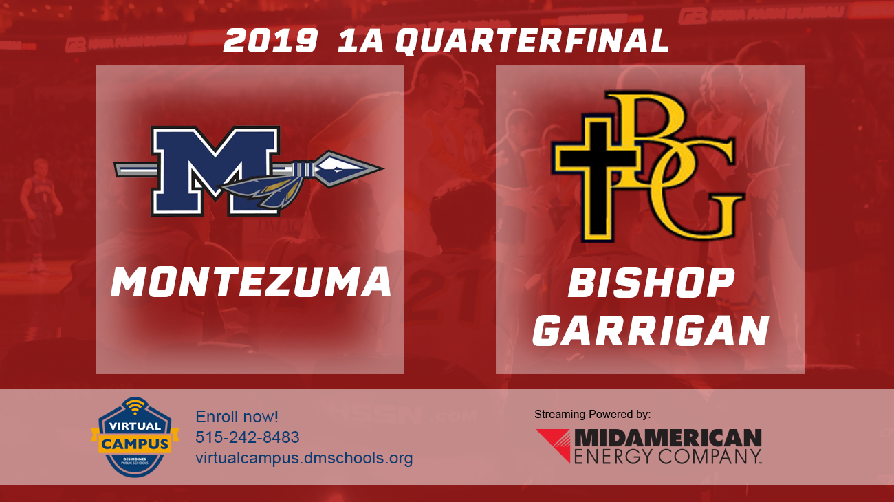 Basketball: 2019, Class 1A Quarterfinals - Montezuma vs. Bishop Garrigan