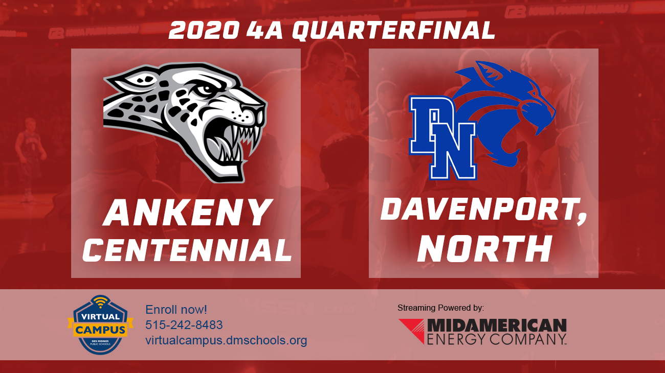 Basketball: 2020, Class 4A Quarterfinals - Ankeny Centennial vs. Dav. North
