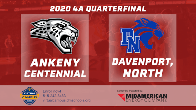 2020 4A Basketball Quarter Finals: Ankeny Centennial vs. Davenport, North