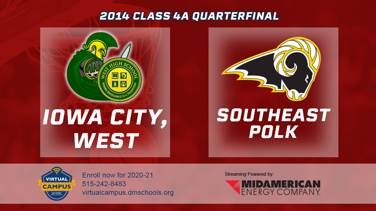Basketball: 2014, Class 4A Quarterfinals - Iowa City West vs. Southeast Polk