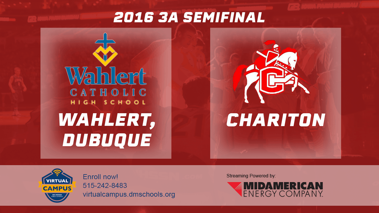 2016 3A Basketball Semi Finals Wahlert, Dubuque vs Chariton Iowa