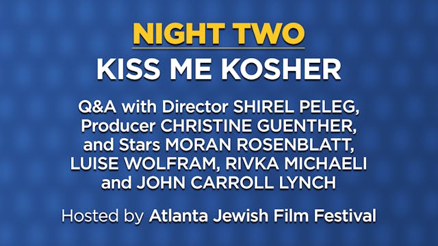 "Kiss Me Kosher" Q&A (Atlanta JFF) | ...