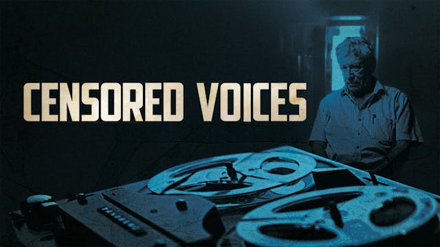 Censored Voices (Feature)