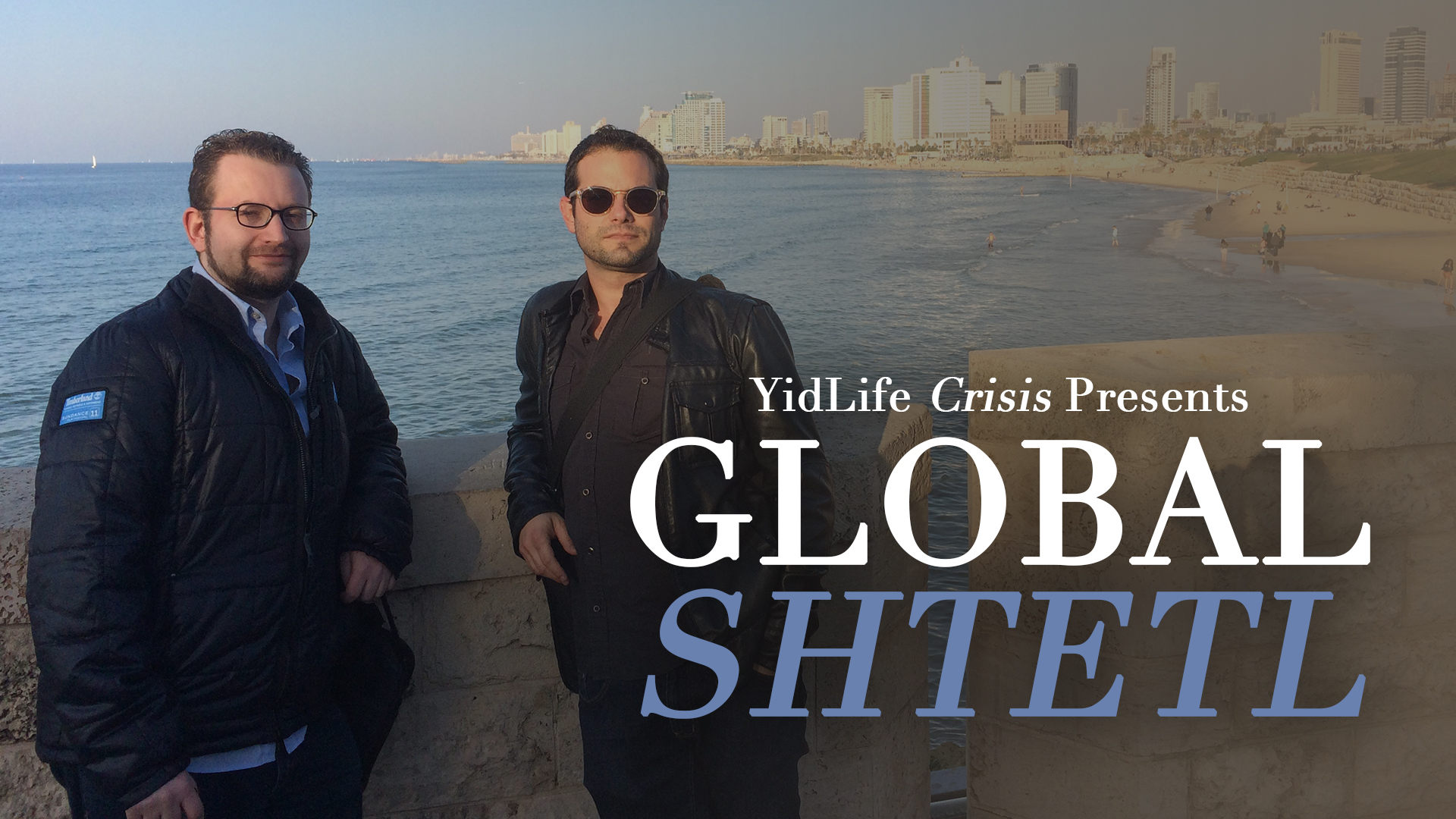YidLife Crisis Presents: Global Shtetl
