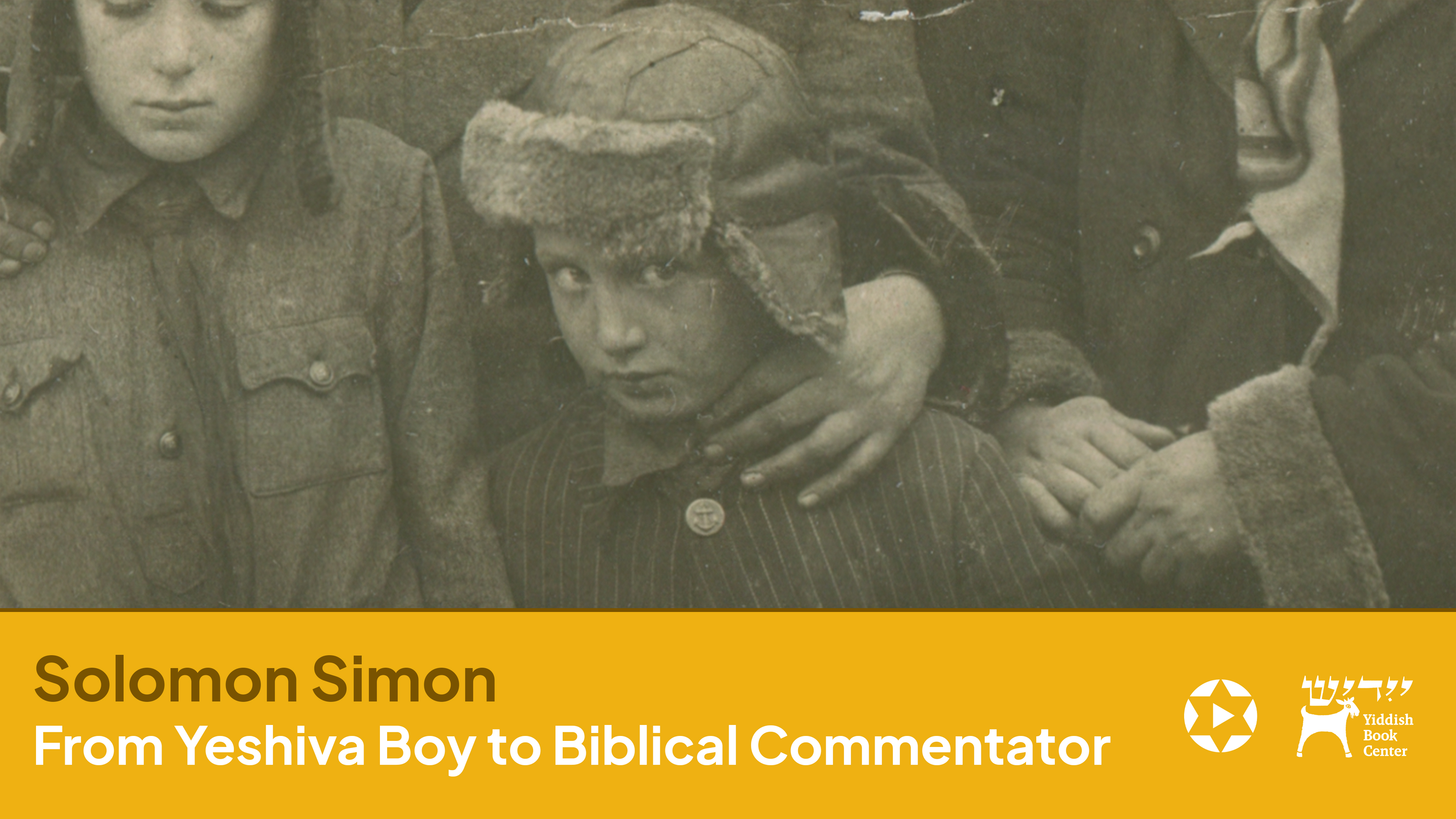 Solomon Simon, From Yeshiva Boy to Biblical Commentator
