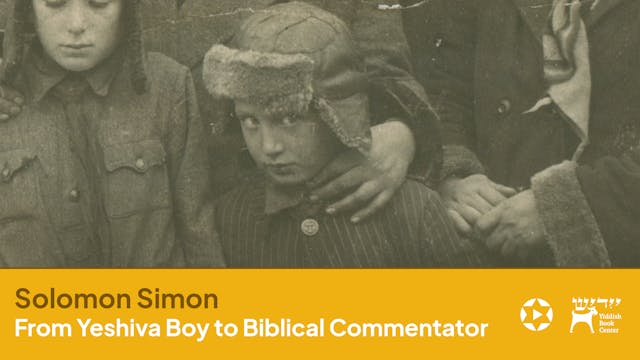 Solomon Simon, From Yeshiva Boy to Bi...