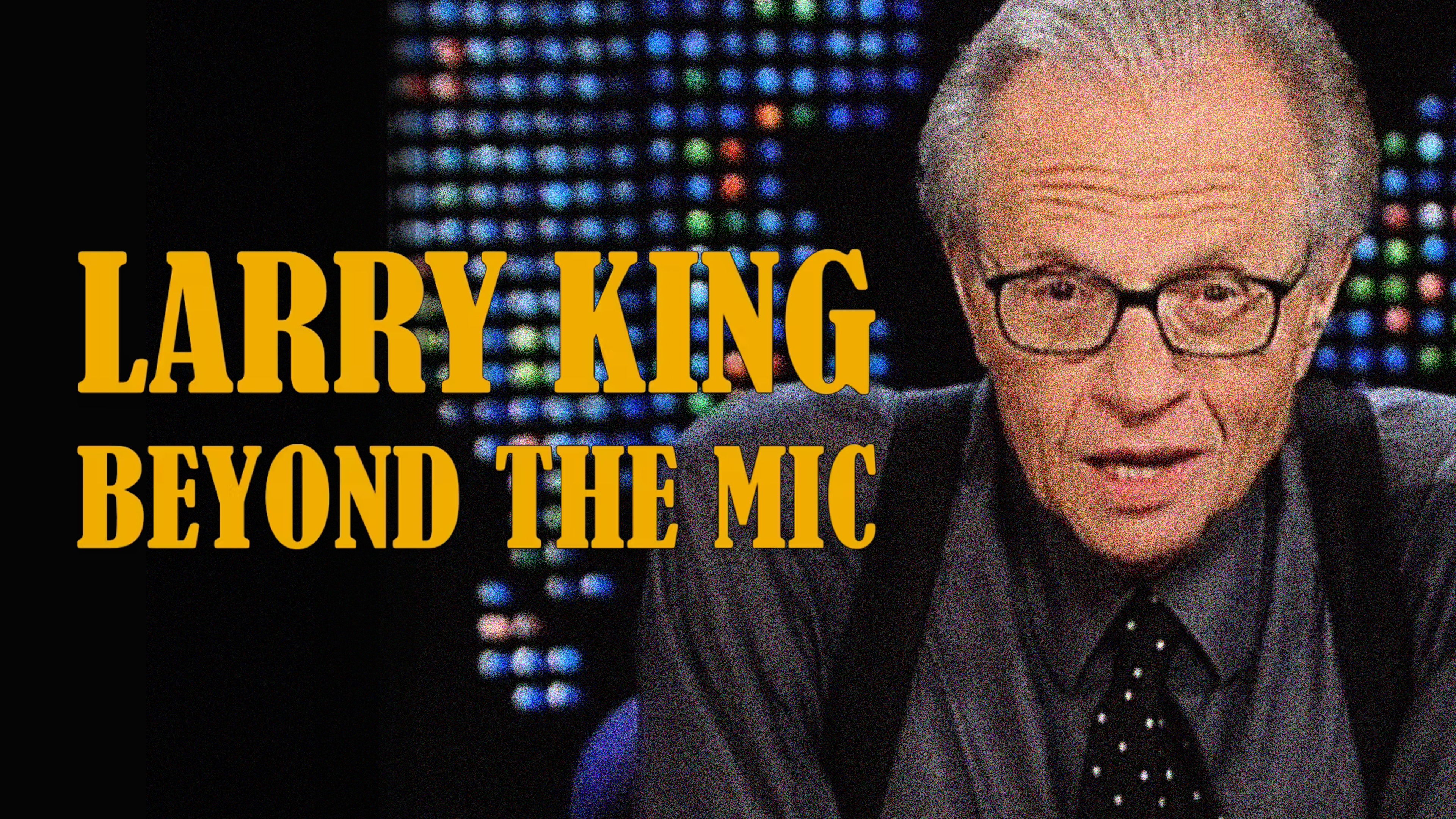 Larry King: Beyond the Mic