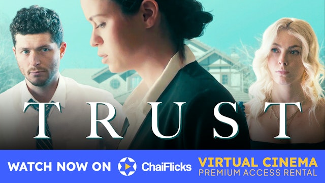 Trust | ChaiFlicks Virtual Cinema