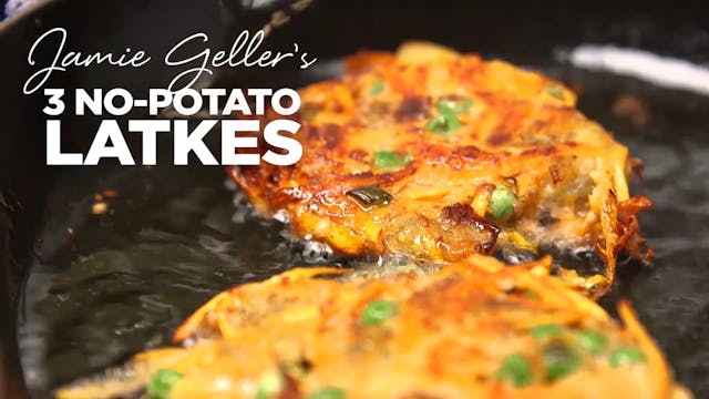 3 Epic No-Potato Latkes | Jamie Gelle...