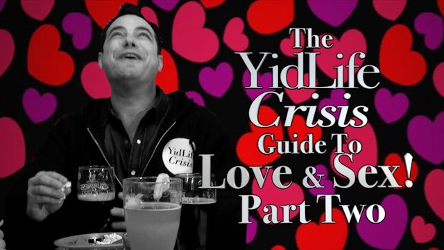 Part 2: Love Thyself | The YidLife Crisis Guide to Love & Sex