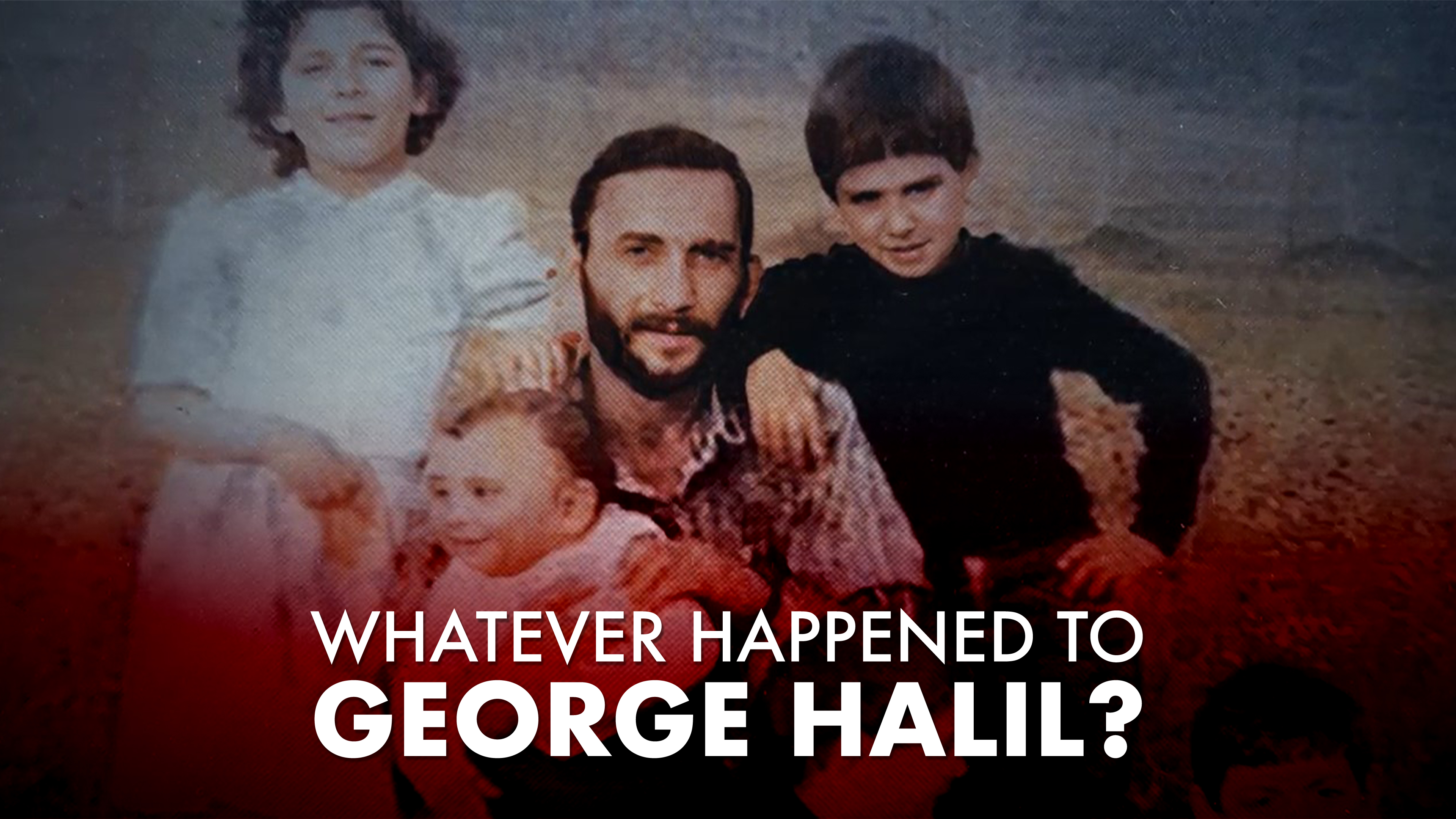 Whatever Happened to George Halil?