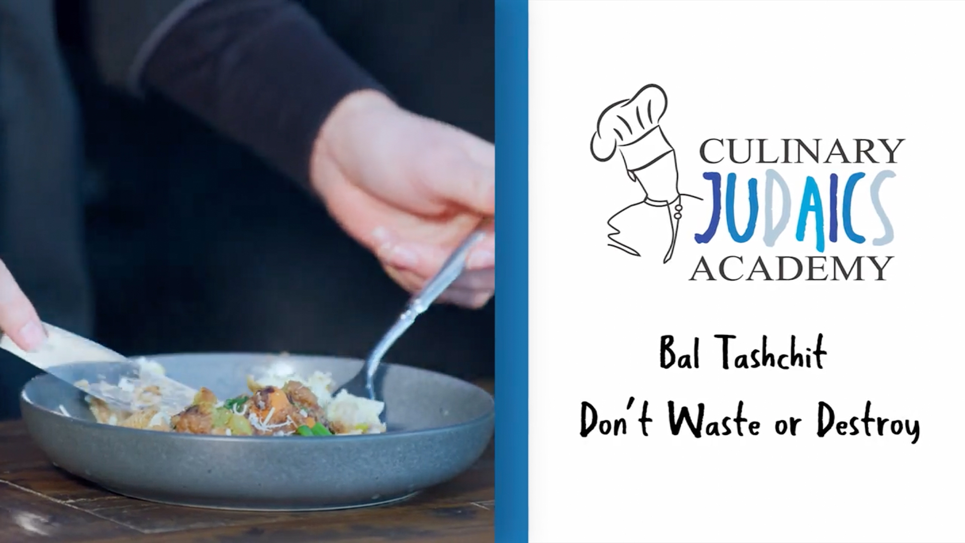 Bal Tashchit - Do Not Waste | Culinary Judaics Academy (Season 1)