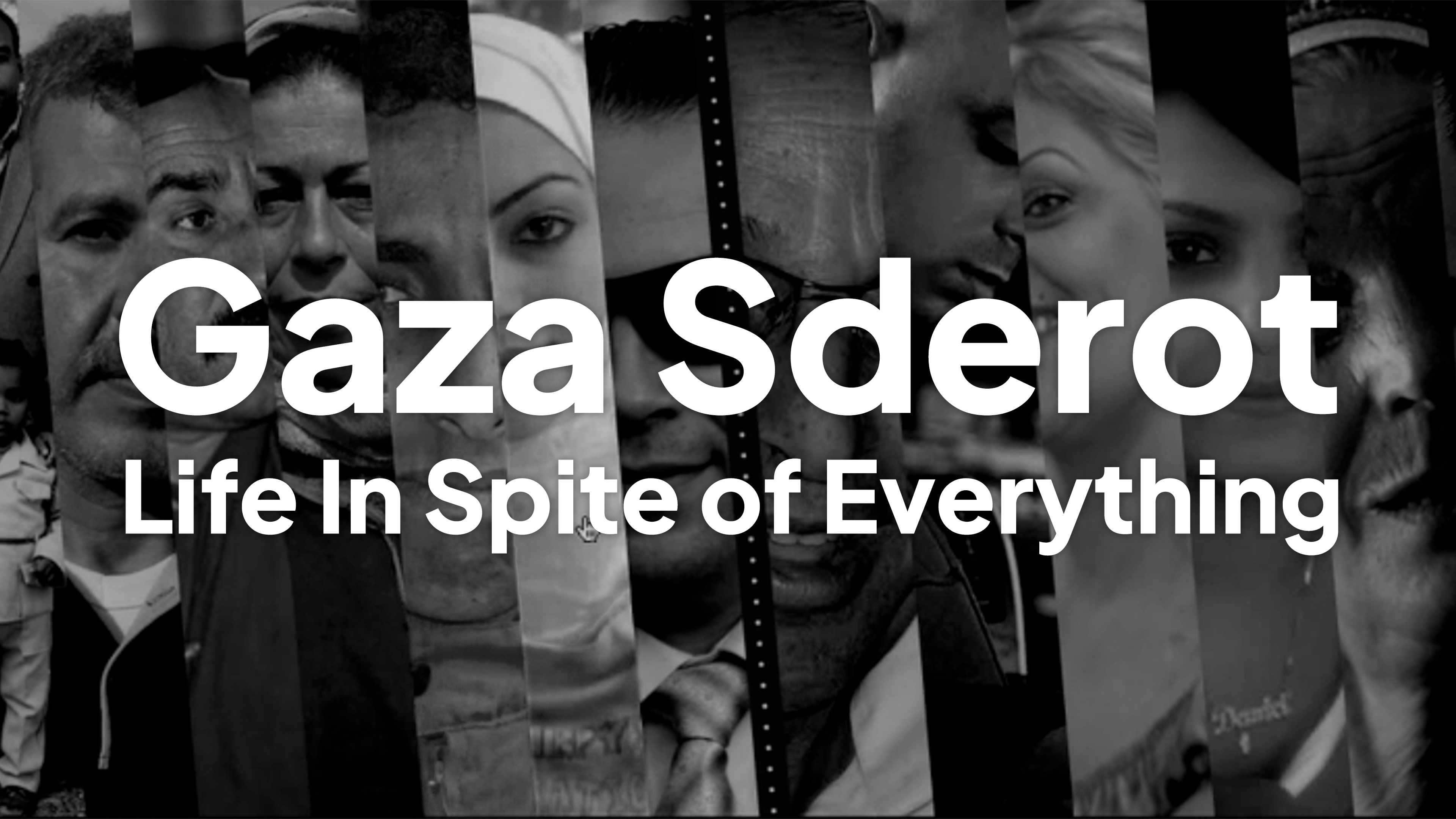 Gaza Sderot – Life in Spite of Everything