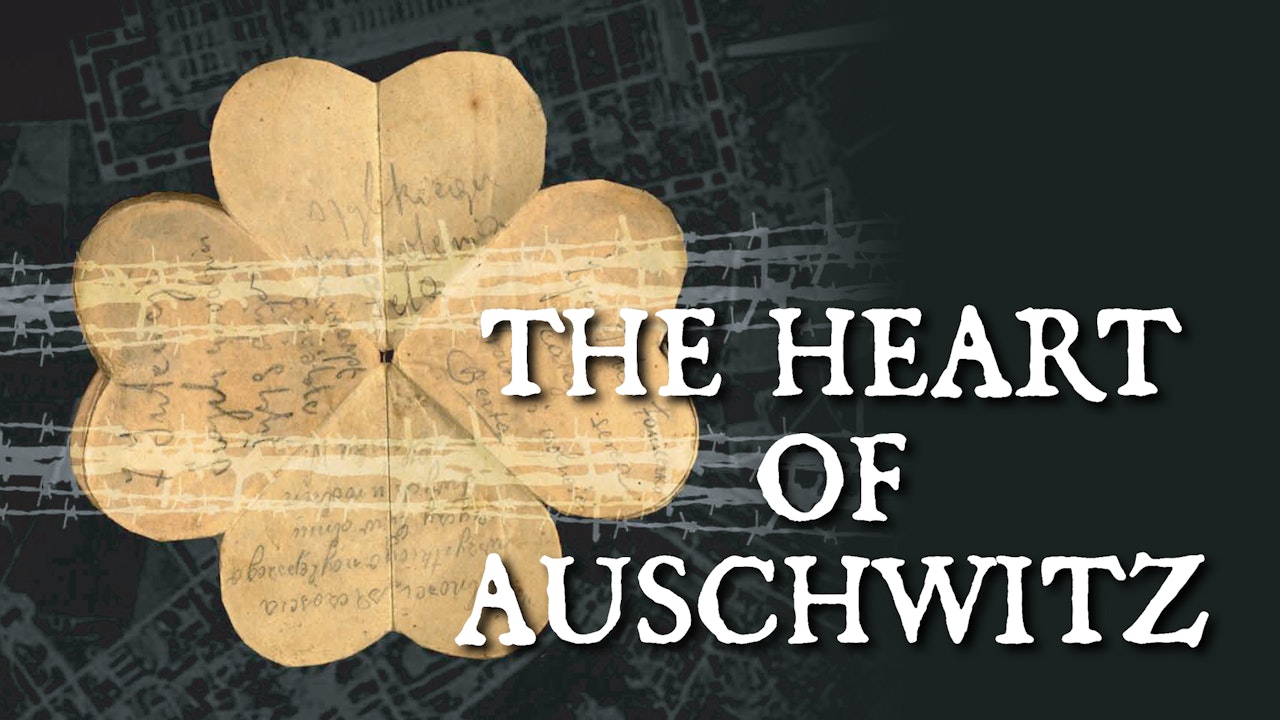 The Heart of Auschwitz