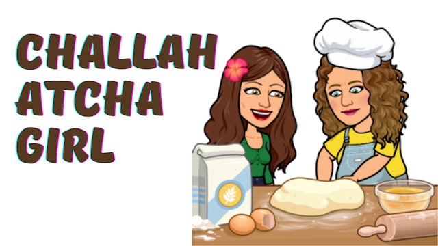 Episode 6: Challah Atcha Girl | Two Jews Making Food (Season One)