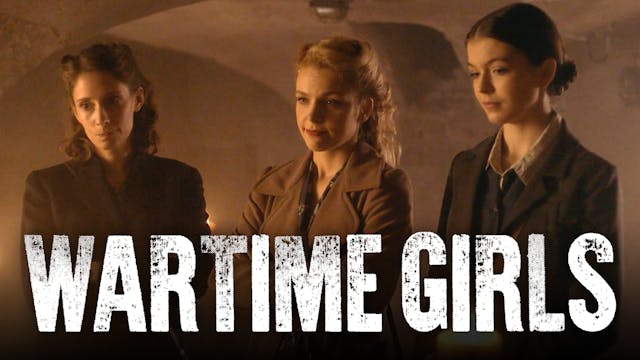 Episode 13 | Wartime Girls (Season 4)