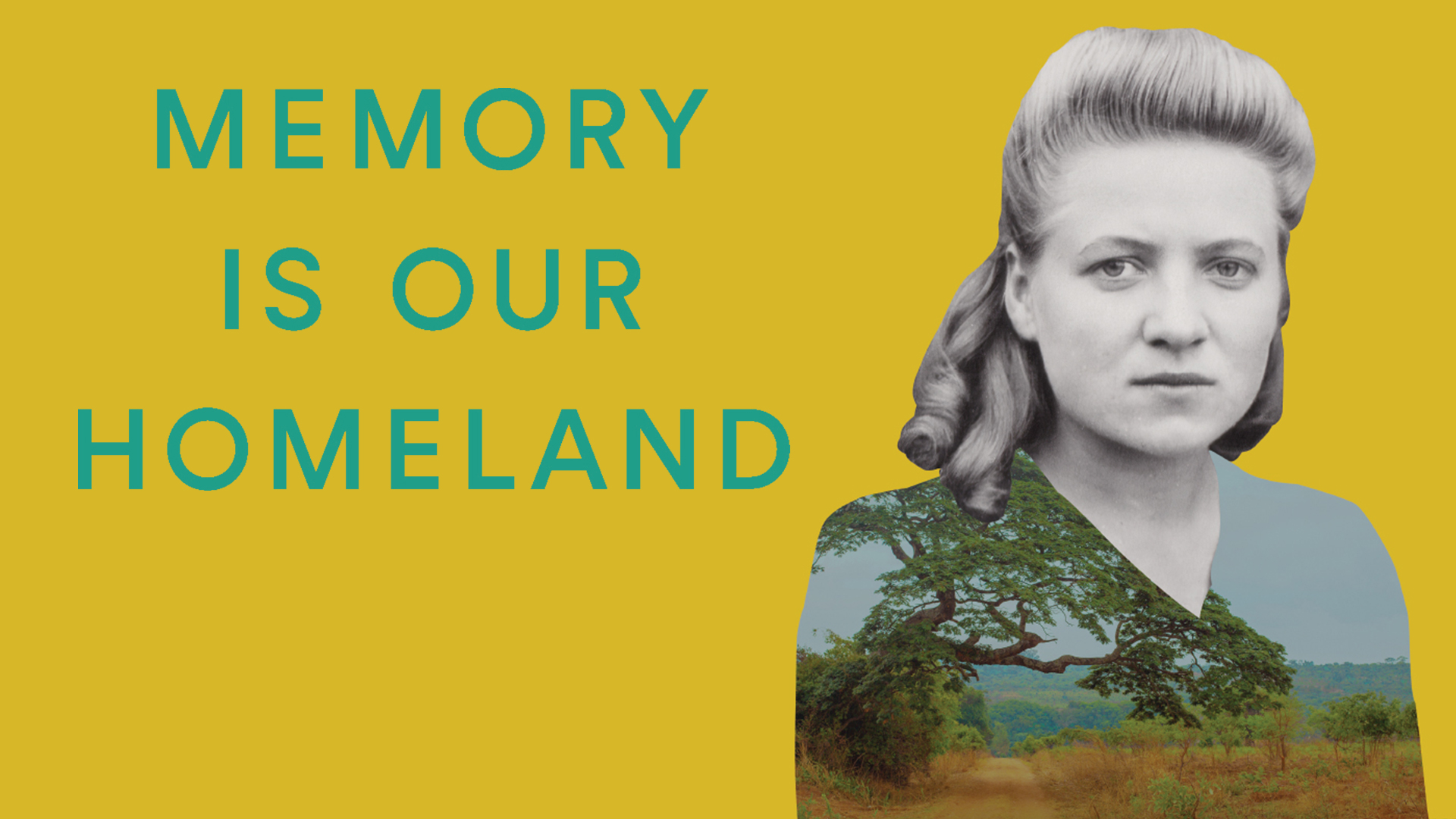 Memory Is Our Homeland
