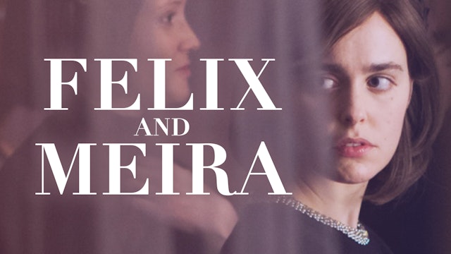 Felix and Meira