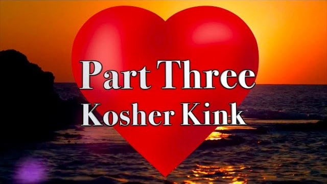 Part 3: Kosher Kink | The YidLife Crisis Guide to Love & Sex