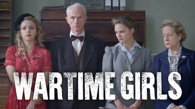 Episode 8 | Wartime Girls (Season 1)