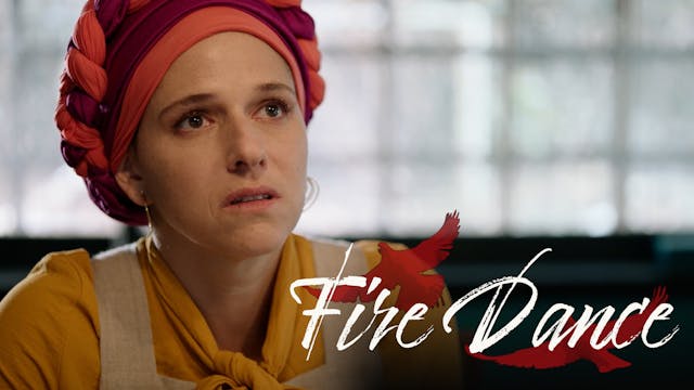 Episode 4 | Fire Dance