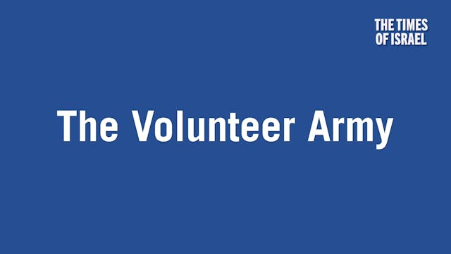 The Volunteer Army | The Times of Isr...