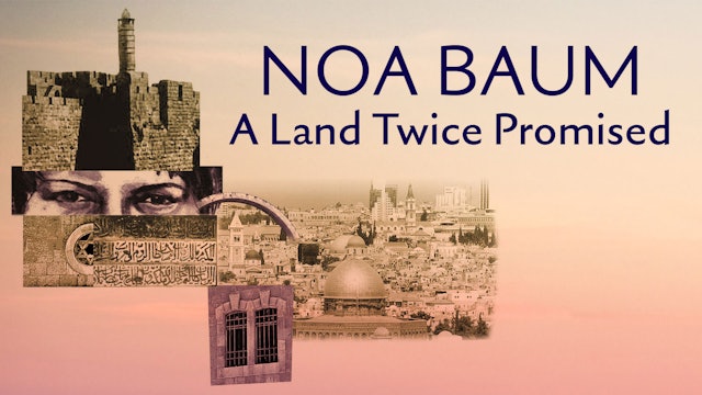 Noa Baum: A Land Twice Promised