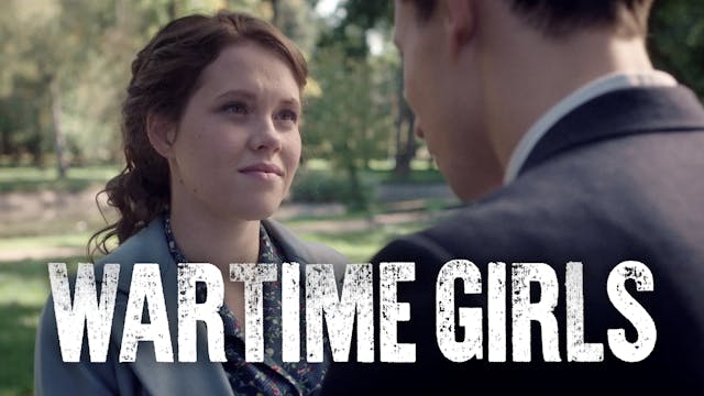 Episode 10 | Wartime Girls (Season 2)