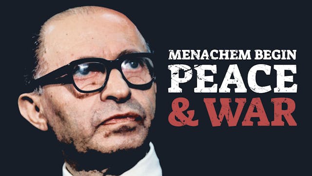 Menachem Begin: Peace and War | Trailer