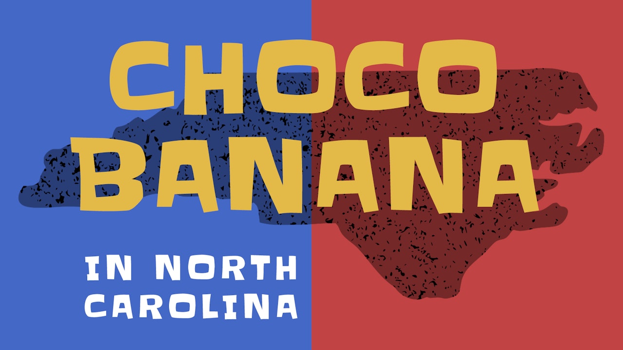 Choco Banana in North Carolina