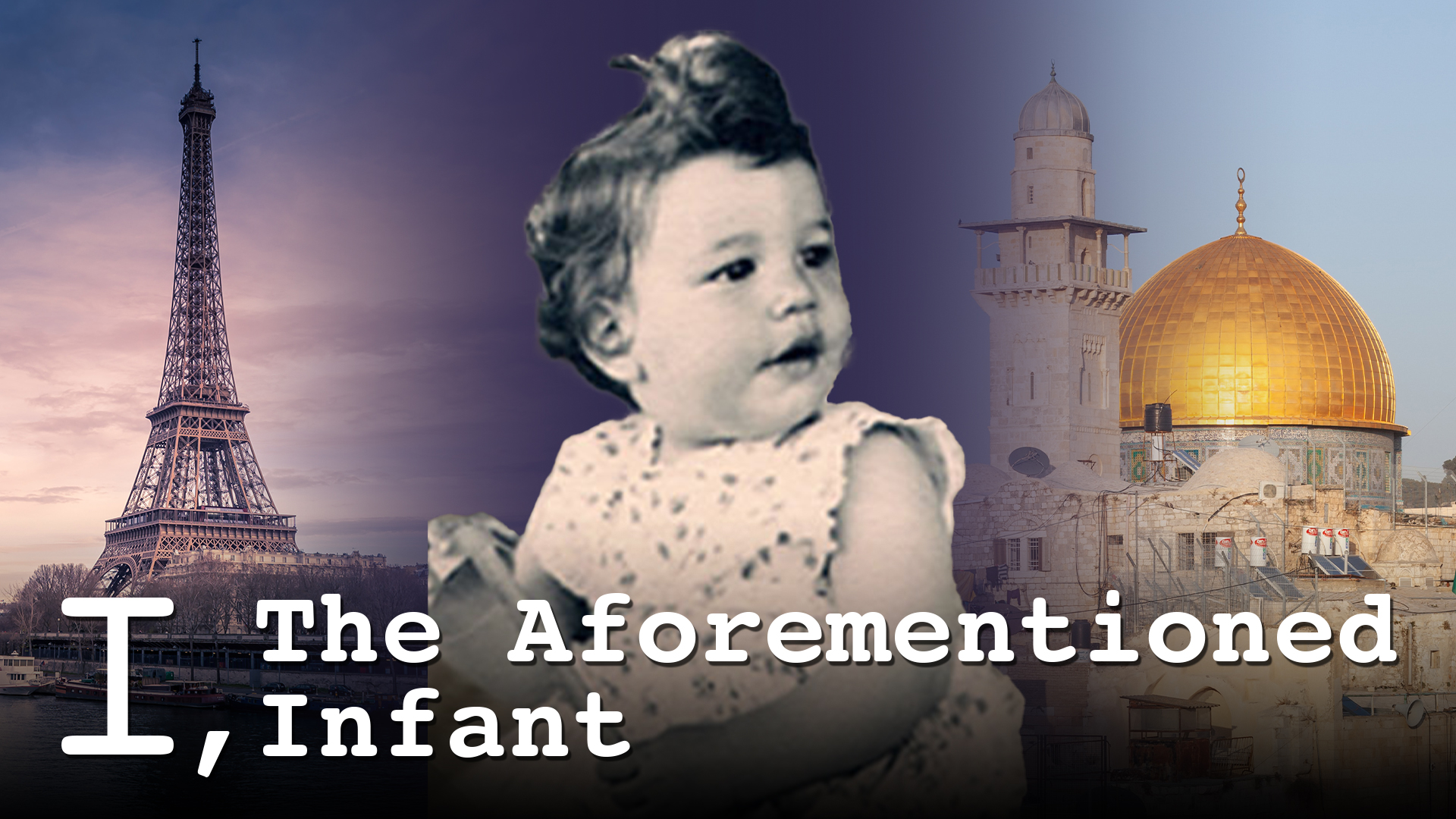 I, The Aforementioned Infant