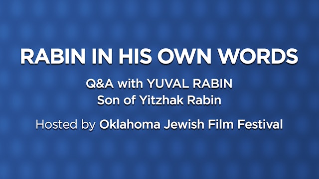 Rabin In His Own Words | Q&A with Yuval Rabin, Son of Yitzhak Rabin