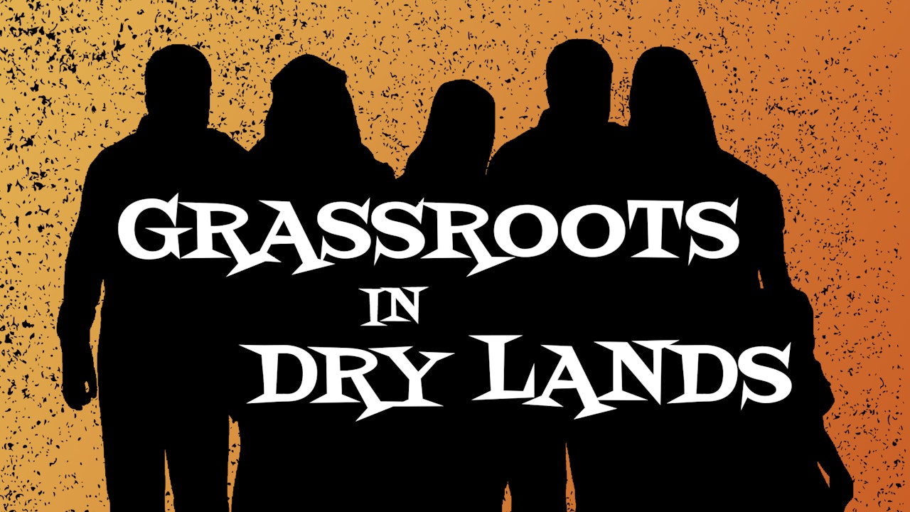 Grassroots In Dry Lands