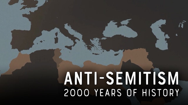 Episode 4: The New Faces of Anti-Semitism | Anti-Semitism: 2000 Years of History