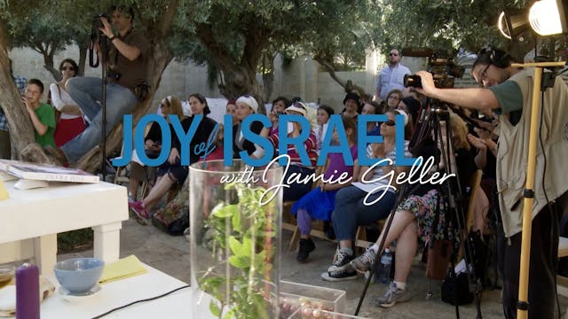 Joy of Israel | Episode 6, Part 2