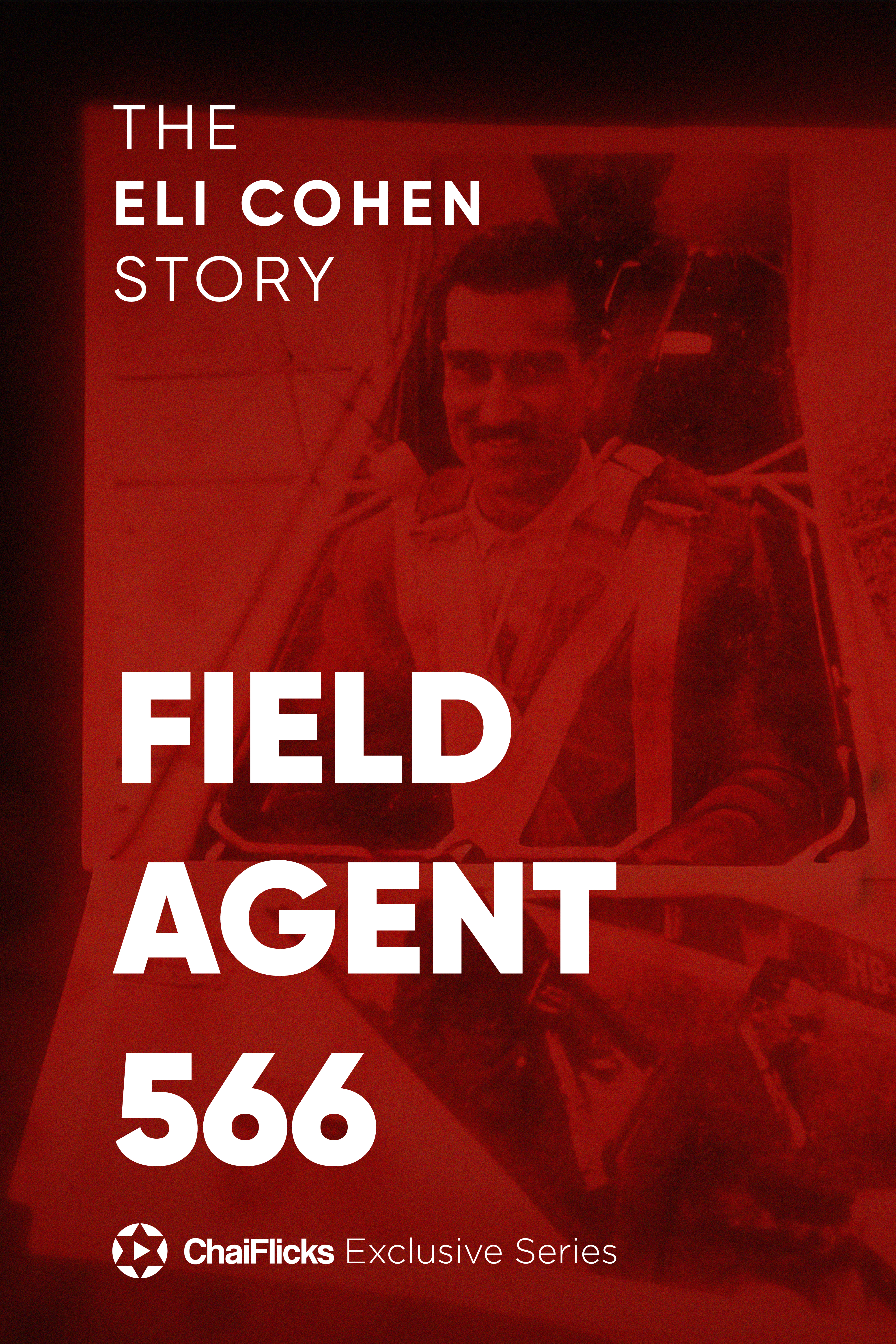 Field Agent 566: The Eli Cohen Story