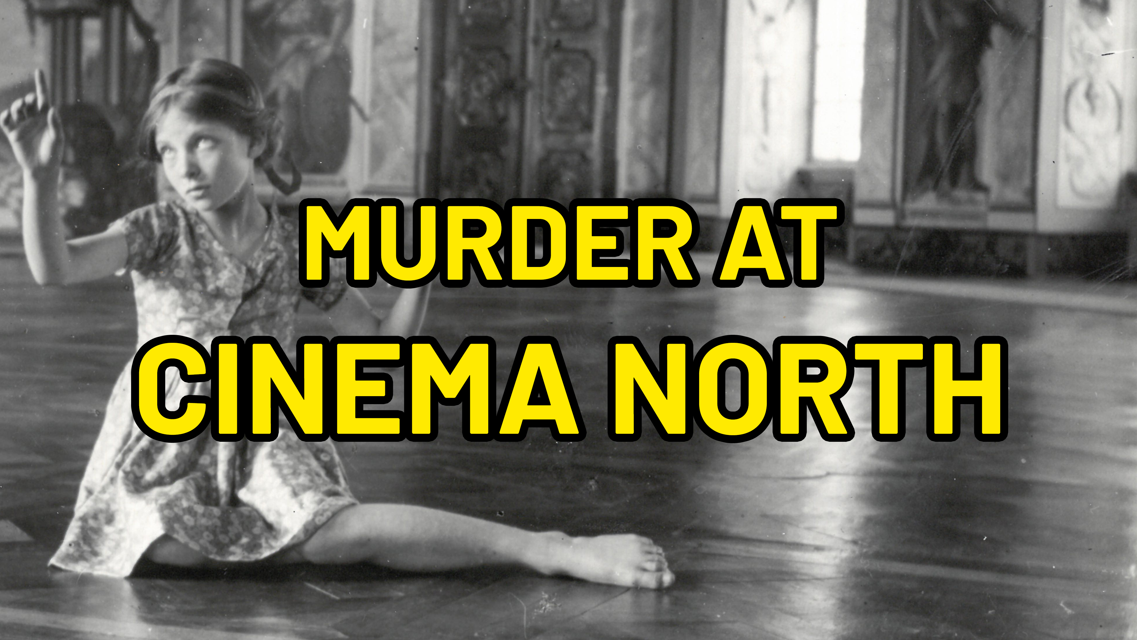Murder at Cinema North