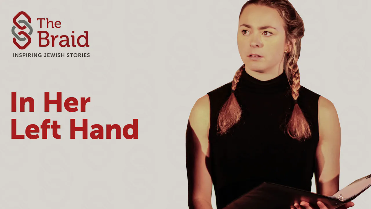 In Her Left Hand | The Braid - ChaiFlicks - Watch Jewish and Israeli ...